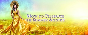 How to Celebrate the Summer Solstice